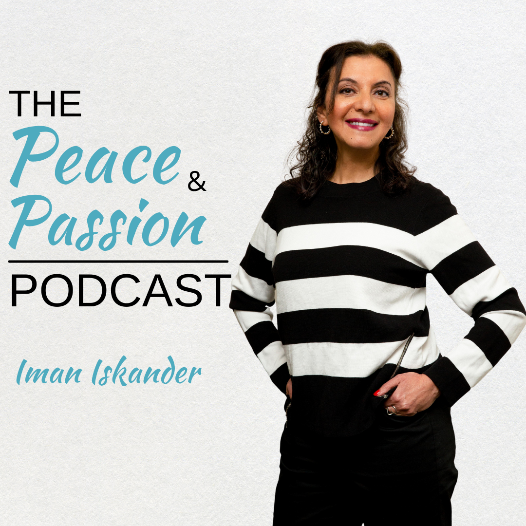 Welcome to the Peace and Passion with Iman podcast
