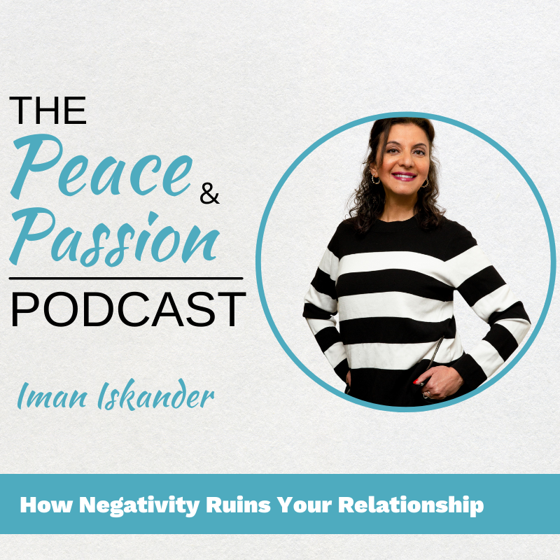 How Negativity Ruins Your Relationship | Episode 11